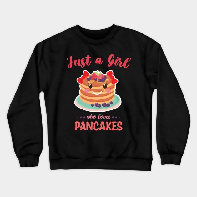 Just A Girl Who Loves Pancakes Crewneck Sweatshirt by WassilArt